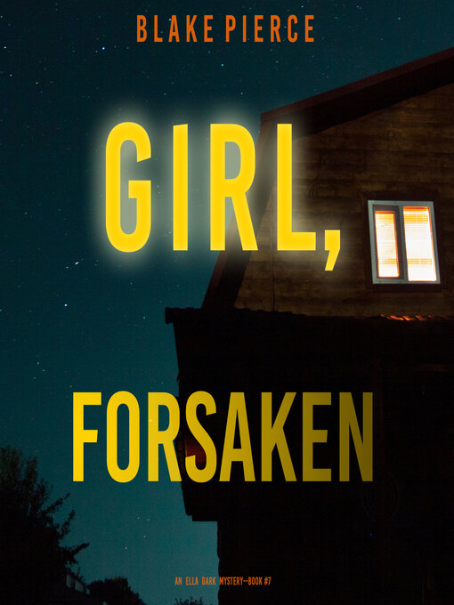 Title details for Girl, Forsaken by Blake Pierce - Available